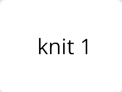 Knit 1